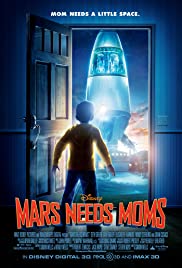 Mars Needs Moms (2011) ภารกิจแอบจิ๊กตัวแม่บนดาวมฤตยู
